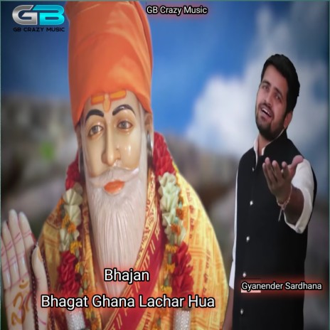 Bhagat Ghana Lachar Hua | Boomplay Music