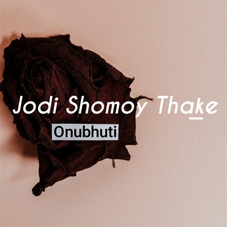 Jodi Shomoy Thake | Boomplay Music