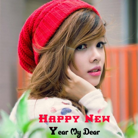 Happy New Year My Dear | Boomplay Music