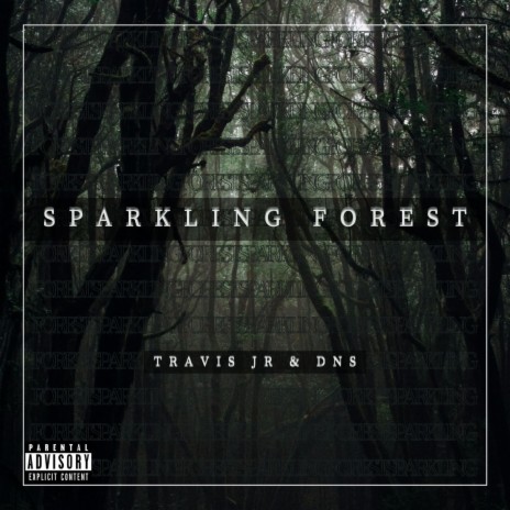 Sparkling Forest ft. Travis JR | Boomplay Music