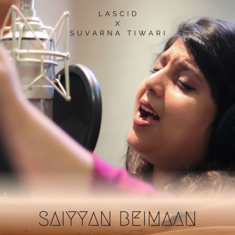 Saiyyan Beimaan ft. Suvarna Tiwari | Boomplay Music