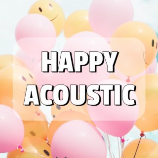 Happy Acoustic