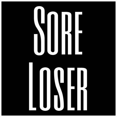 Sore Loser | Boomplay Music