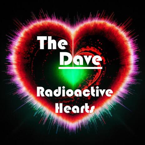 Radioactive Hearts | Boomplay Music