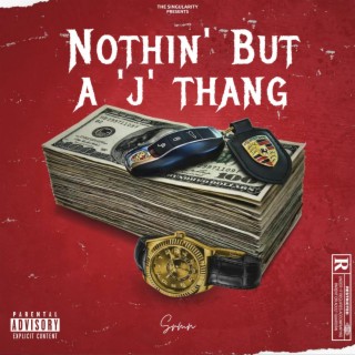 Nothin' But A 'J' Thang ft. Karan Aujla & Sidhu Moose Wala