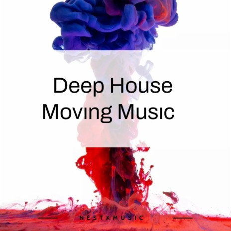 Deep House Movıng Musıc | Boomplay Music
