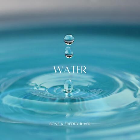 WAter ft. Freddy River | Boomplay Music