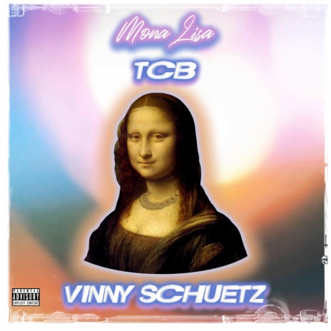 Mona Lisa ft. Vinny Schuetz