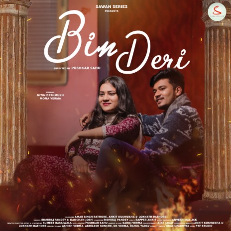 Bin Deri ft. Kanchan Joshi | Boomplay Music