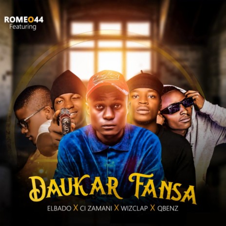 Daukar Fansa ft. Elbado, CI Zamani, Wizclap & Qbenz | Boomplay Music