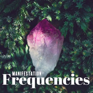 Manifestation Frequencies: Solfeggio x Miracle Chakra Meditation Tones