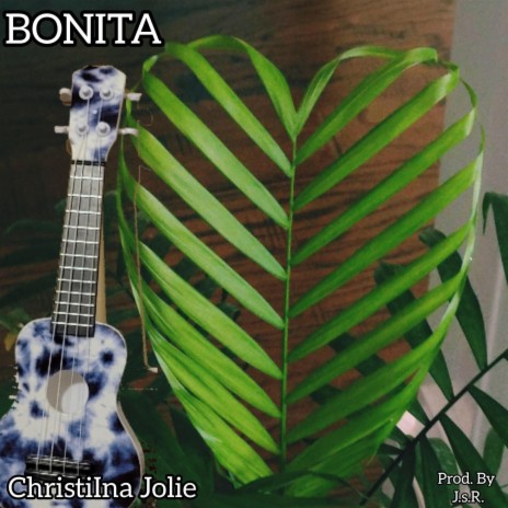 Bonita ft. ChristiIna Jolie | Boomplay Music