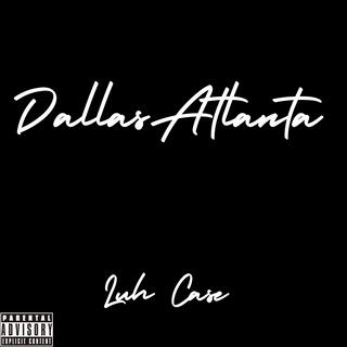 Dallas Atlanta lyrics | Boomplay Music