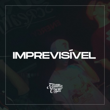 Imprevisível | Boomplay Music