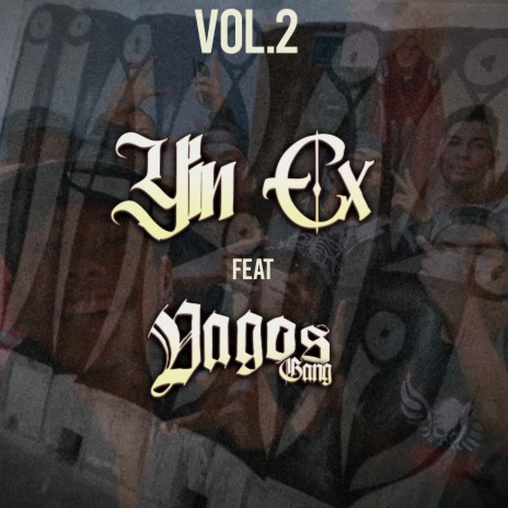 Vol.2 ft. Vagos Gang | Boomplay Music