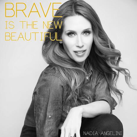 Brave is the New Beautiful | Boomplay Music