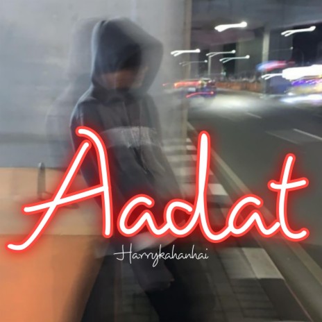 Aadat | Boomplay Music