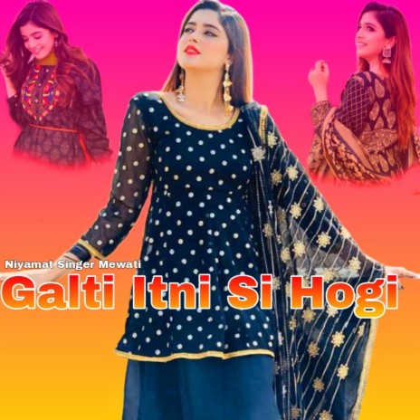 Galti Itni Si Hogi | Boomplay Music