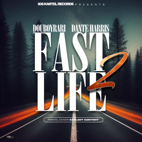 Fast Life, Pt. 2 ft. Douboyrari & Dante' Harris