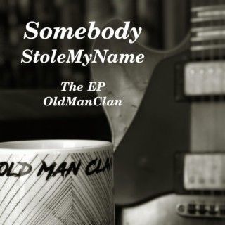 Somebody Stole My Name (The EP)