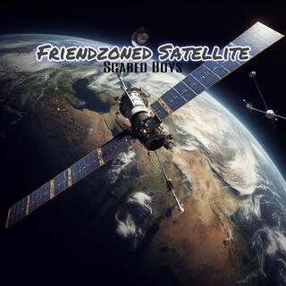 Friendzoned Satellites