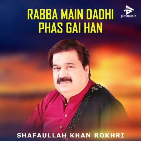 Rabba Main Dadhi Phas Gai Han | Boomplay Music