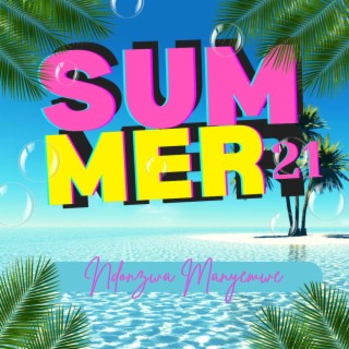 Ndonzwa Manyemwe (Summer 21) lyrics | Boomplay Music