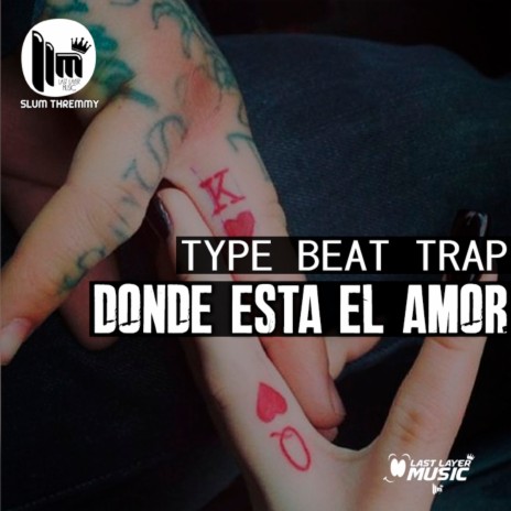 Donde Esta El Amor Type Beat Trap | Boomplay Music