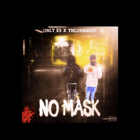 No Mask ft. Ynlbrent | Boomplay Music