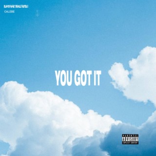 You Got It lyrics | Boomplay Music