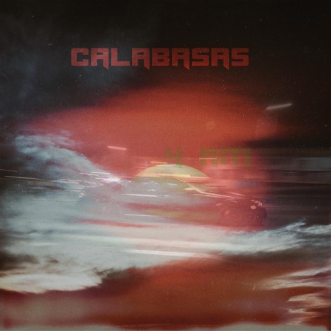 4 AM IN Calabasas | Boomplay Music