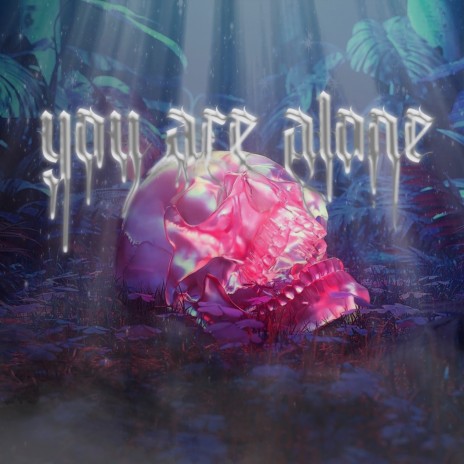 You Are Alone | Boomplay Music