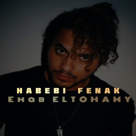 Habebi Fenak | Boomplay Music