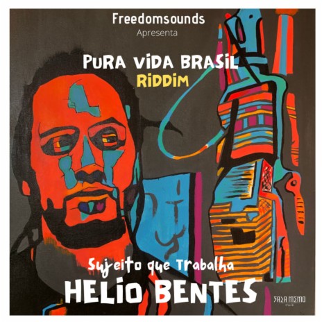 Sujeito Que Trabalha (Pura Vida Brasil Riddim) ft. Helio Bentes | Boomplay Music