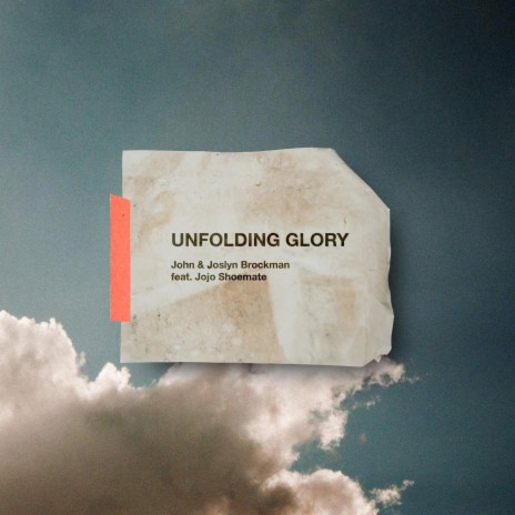 Unfolding Glory ft. Jojo Shoemate