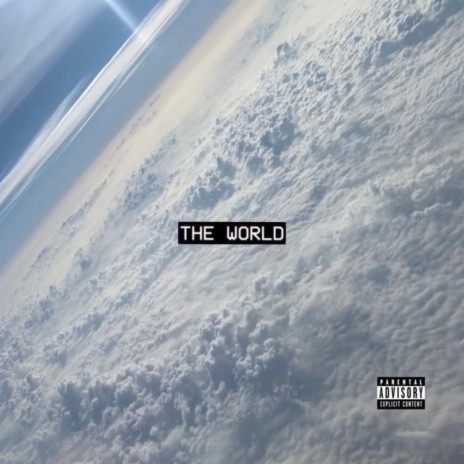 THE WORLD ft. Da Yungean | Boomplay Music