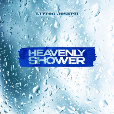 Heavenly Shower | Boomplay Music