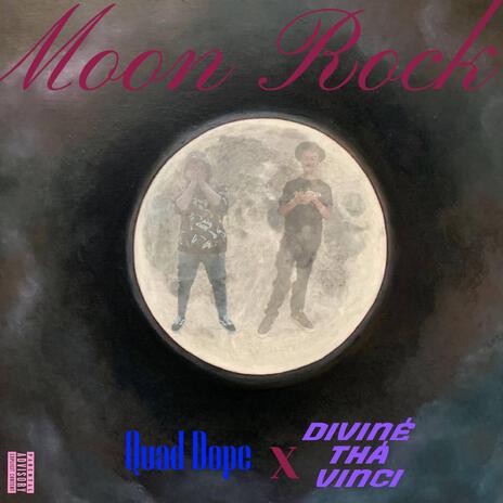 MOON ROCK ft. DiViNé Thá Vinci | Boomplay Music