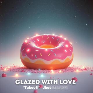 Glazed With Love