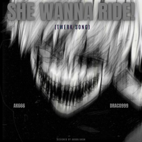 She Wanna Ride ft. Draco999 | Boomplay Music