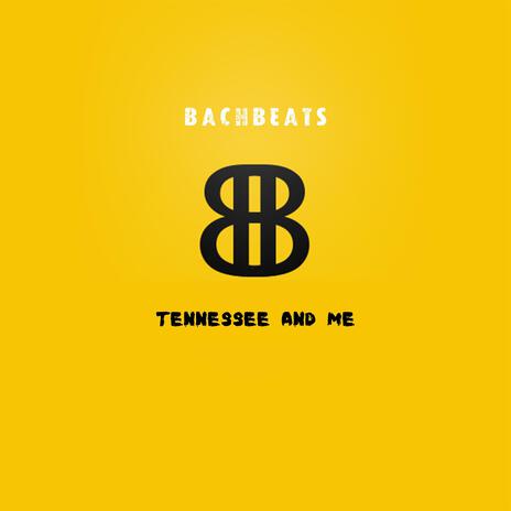 Tennessee And Me | Boomplay Music