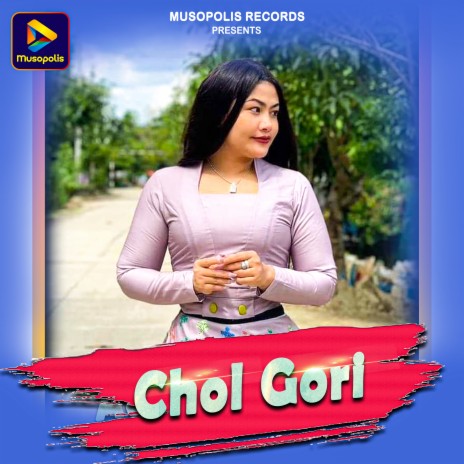 Chol Gori | Boomplay Music