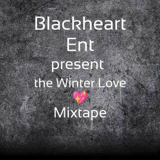 Blackheart Ent Present The Winter Love Mixtape