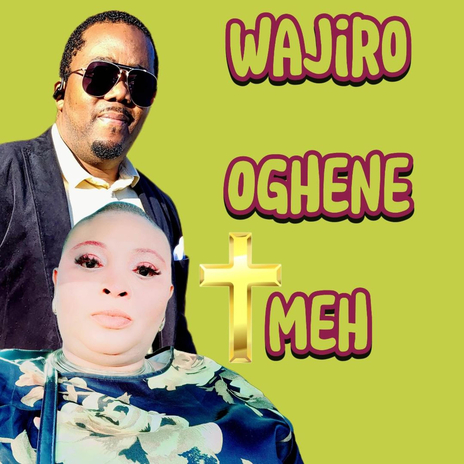 Wajiro Oghene Meh | Boomplay Music