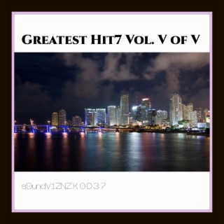 Greatest Hit7 Vol. V of V