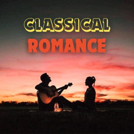 Classical Romance | Boomplay Music