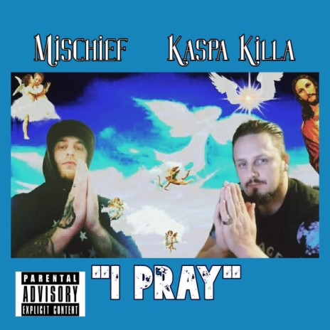 I PRAY ft. Mischief & Marian | Boomplay Music