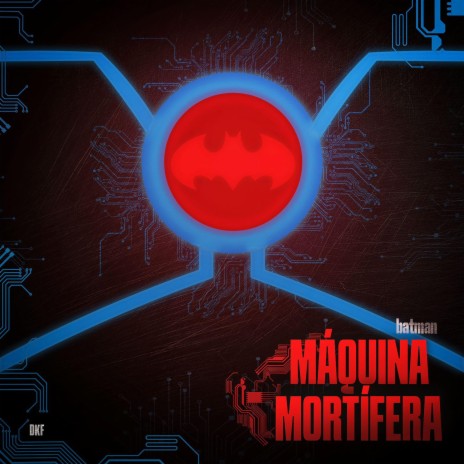 Máquina Mortífera (Batman) | Boomplay Music
