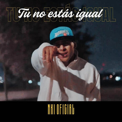 Tu no estas igual | Boomplay Music