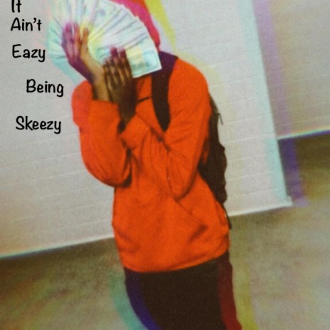 It Aint Eazy Being Skeezy | Boomplay Music